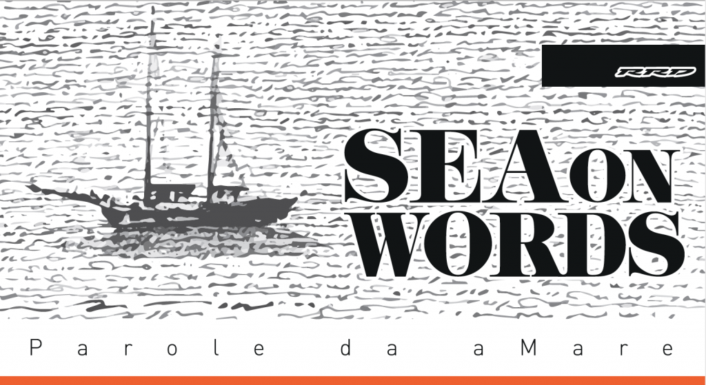 <strong>RRD PRESENTA “SEA ON WORDS – PAROLE DA AMARE”,  TERZO APPUNTAMENTO DELLA RASSEGNA DEDICATA AL LEGAME TRA L’OCEANO E LA LETTERATURA. </strong><strong> </strong>